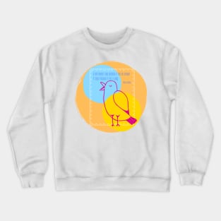 Bird Singing Maya Angelou quote Crewneck Sweatshirt